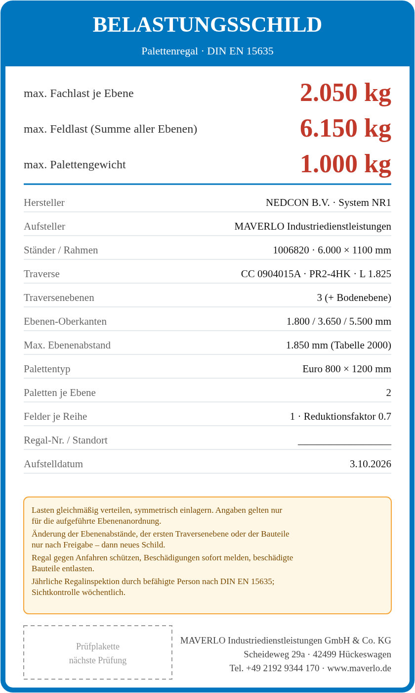Belastungsschild Komplettregal Palettenregal NEDCON NR1 Doppelregal, Höhe 6.000 mm, Feldbreite 1.825 mm, 1 Feld, 16 Palettenplätze, Fachlast 2.050 kg, Feldlast 6.150 kg