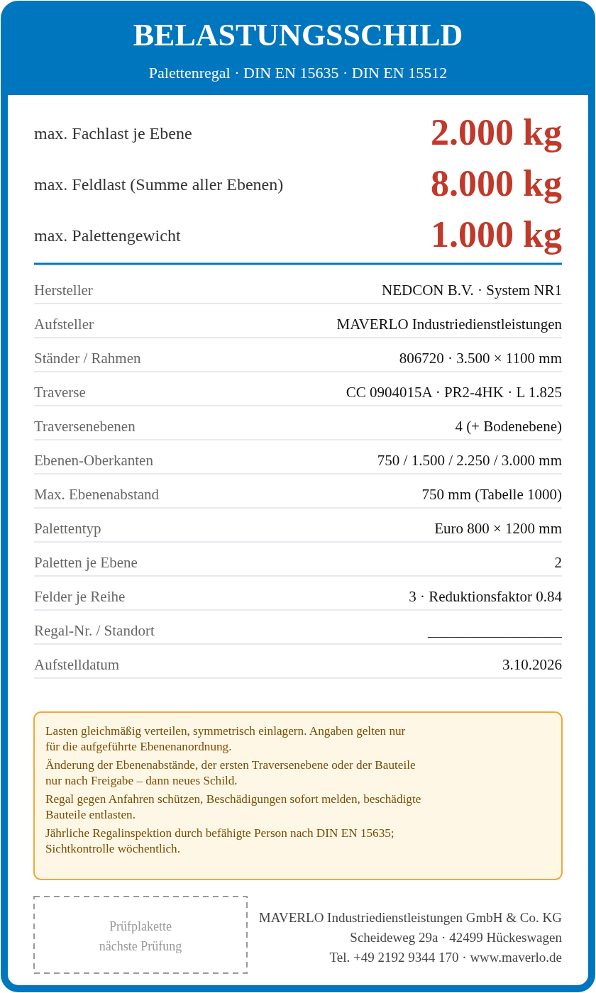 Belastungsschild Komplettregal Palettenregal NEDCON NR1 Einfachregal, Höhe 3.500 mm, Feldbreite 1.825 mm, 3 Felder, 30 Palettenplätze, Fachlast 2.000 kg, Feldlast 8.000 kg