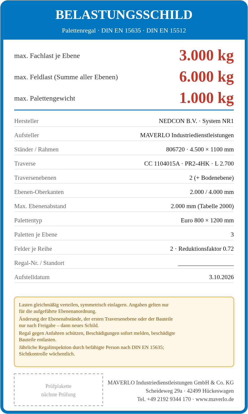 Belastungsschild Komplettregal Palettenregal NEDCON NR1 Einfachregal, Höhe 4.500 mm, Feldbreite 2.700 mm, 2 Felder, 18 Palettenplätze, Fachlast 3.000 kg, Feldlast 6.000 kg