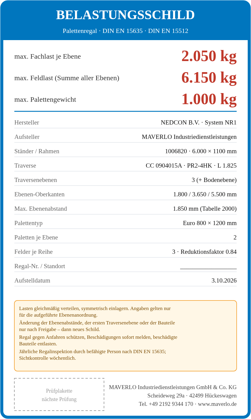 Belastungsschild Komplettregal Palettenregal NEDCON NR1 Einfachregal, Höhe 6.000 mm, Feldbreite 1.825 mm, 3 Felder, 24 Palettenplätze, Fachlast 2.050 kg, Feldlast 6.150 kg