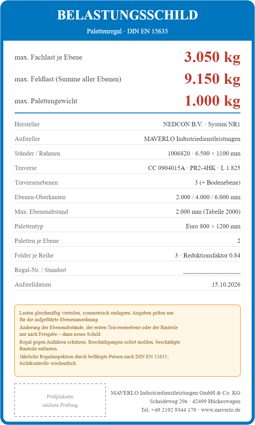 Belastungsschild Komplettregal Palettenregal NEDCON NR1 Einfachregal, Höhe 6.500 mm, 2 Felder à 2.700 mm + 1 Feld à 1.825 mm, 32 Palettenplätze, Fachlast 3.050/3.050 kg (Feldtyp 2)